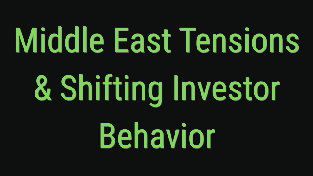 Middle Eat Tensions impact investor behavior