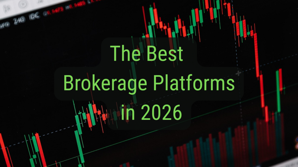 The best brokerage platforms 2026 - blog